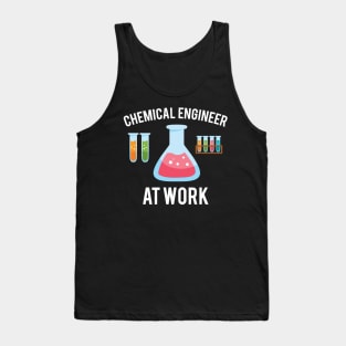 Chemical Engineer At Work Tank Top